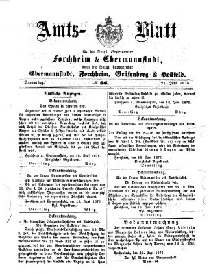 Amtsblatt für die Königlichen Bezirksämter Forchheim und Ebermannstadt sowie für die Königliche Stadt Forchheim Donnerstag 22. Juni 1876