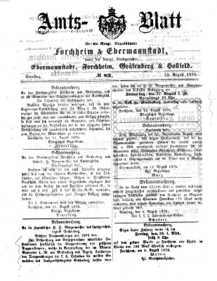 Amtsblatt für die Königlichen Bezirksämter Forchheim und Ebermannstadt sowie für die Königliche Stadt Forchheim Samstag 12. August 1876