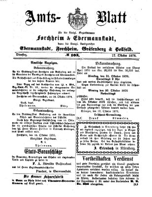 Amtsblatt für die Königlichen Bezirksämter Forchheim und Ebermannstadt sowie für die Königliche Stadt Forchheim Dienstag 17. Oktober 1876