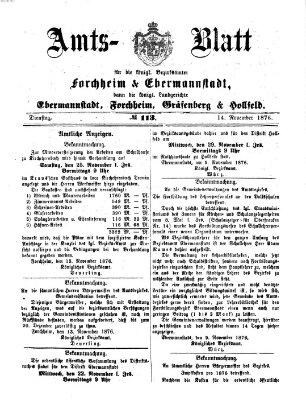 Amtsblatt für die Königlichen Bezirksämter Forchheim und Ebermannstadt sowie für die Königliche Stadt Forchheim Dienstag 14. November 1876