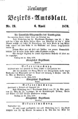 Neuburger Bezirks-Amtsblatt Donnerstag 6. April 1876