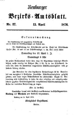 Neuburger Bezirks-Amtsblatt Samstag 15. April 1876