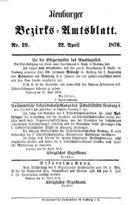 Neuburger Bezirks-Amtsblatt Samstag 22. April 1876