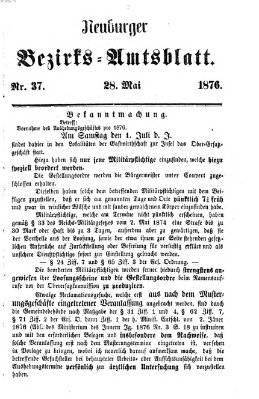 Neuburger Bezirks-Amtsblatt Sonntag 28. Mai 1876