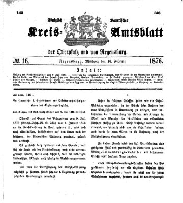 Königlich-bayerisches Kreis-Amtsblatt der Oberpfalz und von Regensburg (Königlich bayerisches Intelligenzblatt für die Oberpfalz und von Regensburg) Mittwoch 16. Februar 1876