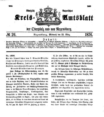 Königlich-bayerisches Kreis-Amtsblatt der Oberpfalz und von Regensburg (Königlich bayerisches Intelligenzblatt für die Oberpfalz und von Regensburg) Mittwoch 22. März 1876