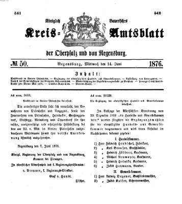 Königlich-bayerisches Kreis-Amtsblatt der Oberpfalz und von Regensburg (Königlich bayerisches Intelligenzblatt für die Oberpfalz und von Regensburg) Mittwoch 14. Juni 1876