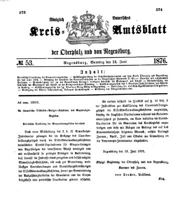 Königlich-bayerisches Kreis-Amtsblatt der Oberpfalz und von Regensburg (Königlich bayerisches Intelligenzblatt für die Oberpfalz und von Regensburg) Samstag 24. Juni 1876