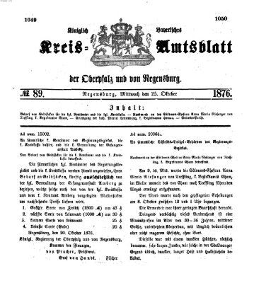 Königlich-bayerisches Kreis-Amtsblatt der Oberpfalz und von Regensburg (Königlich bayerisches Intelligenzblatt für die Oberpfalz und von Regensburg) Mittwoch 25. Oktober 1876