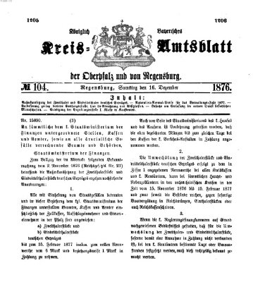 Königlich-bayerisches Kreis-Amtsblatt der Oberpfalz und von Regensburg (Königlich bayerisches Intelligenzblatt für die Oberpfalz und von Regensburg) Samstag 16. Dezember 1876