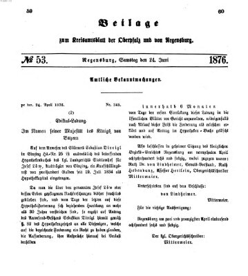 Königlich-bayerisches Kreis-Amtsblatt der Oberpfalz und von Regensburg (Königlich bayerisches Intelligenzblatt für die Oberpfalz und von Regensburg) Samstag 24. Juni 1876