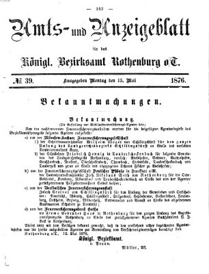 Amts- und Anzeigenblatt für das Königliche Bezirksamt Rothenburg o.T. (Amts- und Anzeigenblatt für die Stadt und das Königl. Bezirksamt Rothenburg) Montag 15. Mai 1876