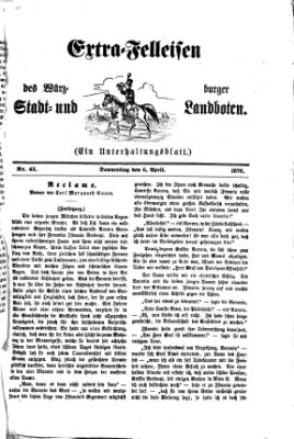 Extra-Felleisen (Würzburger Stadt- und Landbote) Donnerstag 6. April 1876