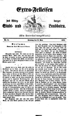 Extra-Felleisen (Würzburger Stadt- und Landbote) Sonntag 21. Mai 1876