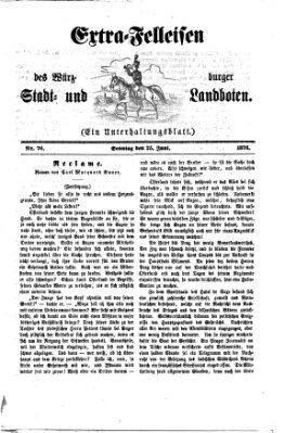 Extra-Felleisen (Würzburger Stadt- und Landbote) Sonntag 25. Juni 1876