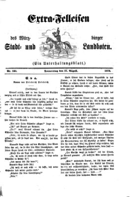 Extra-Felleisen (Würzburger Stadt- und Landbote) Donnerstag 31. August 1876