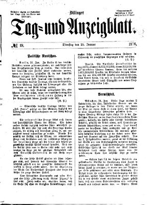 Dillinger Tag- und Anzeigeblatt (Tagblatt für die Städte Dillingen, Lauingen, Höchstädt, Wertingen und Gundelfingen) Dienstag 25. Januar 1876