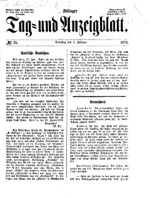 Dillinger Tag- und Anzeigeblatt (Tagblatt für die Städte Dillingen, Lauingen, Höchstädt, Wertingen und Gundelfingen) Dienstag 1. Februar 1876