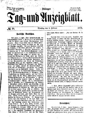 Dillinger Tag- und Anzeigeblatt (Tagblatt für die Städte Dillingen, Lauingen, Höchstädt, Wertingen und Gundelfingen) Dienstag 8. Februar 1876