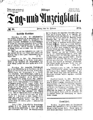 Dillinger Tag- und Anzeigeblatt (Tagblatt für die Städte Dillingen, Lauingen, Höchstädt, Wertingen und Gundelfingen) Freitag 18. Februar 1876