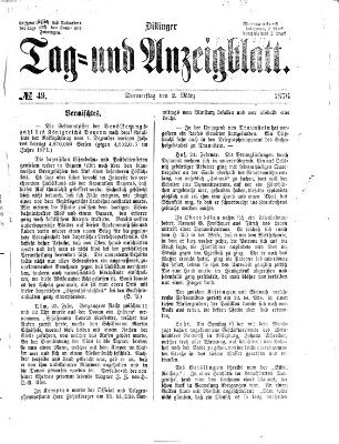 Dillinger Tag- und Anzeigeblatt (Tagblatt für die Städte Dillingen, Lauingen, Höchstädt, Wertingen und Gundelfingen) Donnerstag 2. März 1876