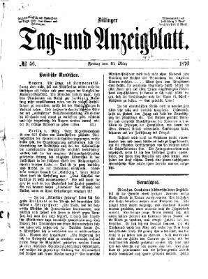 Dillinger Tag- und Anzeigeblatt (Tagblatt für die Städte Dillingen, Lauingen, Höchstädt, Wertingen und Gundelfingen) Freitag 10. März 1876