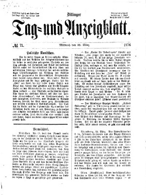 Dillinger Tag- und Anzeigeblatt (Tagblatt für die Städte Dillingen, Lauingen, Höchstädt, Wertingen und Gundelfingen) Mittwoch 29. März 1876