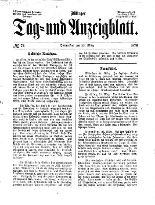 Dillinger Tag- und Anzeigeblatt (Tagblatt für die Städte Dillingen, Lauingen, Höchstädt, Wertingen und Gundelfingen) Donnerstag 30. März 1876