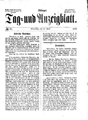 Dillinger Tag- und Anzeigeblatt (Tagblatt für die Städte Dillingen, Lauingen, Höchstädt, Wertingen und Gundelfingen) Donnerstag 20. April 1876