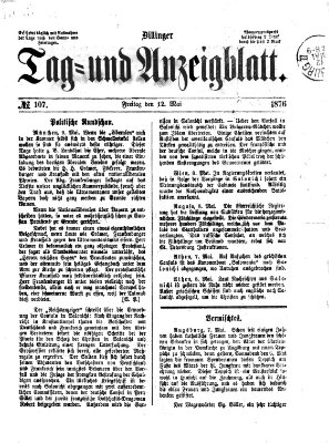 Dillinger Tag- und Anzeigeblatt (Tagblatt für die Städte Dillingen, Lauingen, Höchstädt, Wertingen und Gundelfingen) Freitag 12. Mai 1876