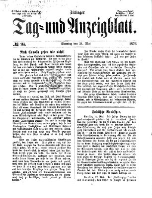 Dillinger Tag- und Anzeigeblatt (Tagblatt für die Städte Dillingen, Lauingen, Höchstädt, Wertingen und Gundelfingen) Sonntag 21. Mai 1876