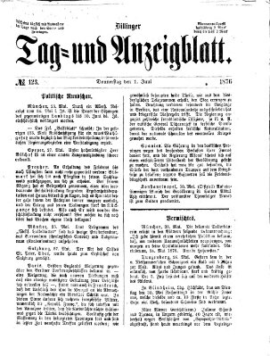 Dillinger Tag- und Anzeigeblatt (Tagblatt für die Städte Dillingen, Lauingen, Höchstädt, Wertingen und Gundelfingen) Donnerstag 1. Juni 1876