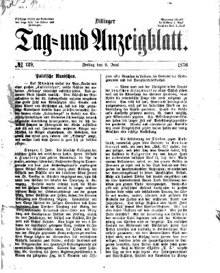 Dillinger Tag- und Anzeigeblatt (Tagblatt für die Städte Dillingen, Lauingen, Höchstädt, Wertingen und Gundelfingen) Freitag 9. Juni 1876