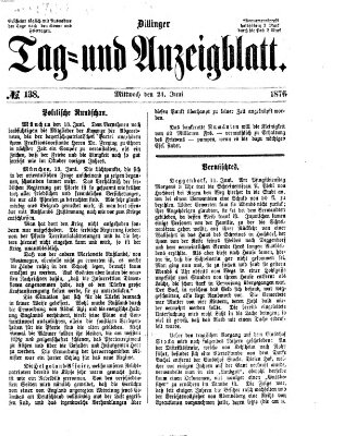 Dillinger Tag- und Anzeigeblatt (Tagblatt für die Städte Dillingen, Lauingen, Höchstädt, Wertingen und Gundelfingen) Mittwoch 21. Juni 1876