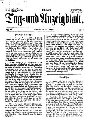 Dillinger Tag- und Anzeigeblatt (Tagblatt für die Städte Dillingen, Lauingen, Höchstädt, Wertingen und Gundelfingen) Dienstag 15. August 1876