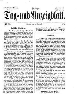 Dillinger Tag- und Anzeigeblatt (Tagblatt für die Städte Dillingen, Lauingen, Höchstädt, Wertingen und Gundelfingen) Freitag 1. September 1876