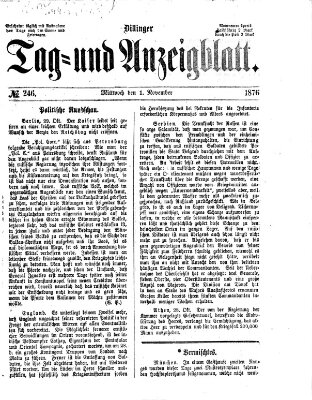 Dillinger Tag- und Anzeigeblatt (Tagblatt für die Städte Dillingen, Lauingen, Höchstädt, Wertingen und Gundelfingen) Mittwoch 1. November 1876