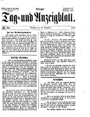 Dillinger Tag- und Anzeigeblatt (Tagblatt für die Städte Dillingen, Lauingen, Höchstädt, Wertingen und Gundelfingen) Dienstag 19. Dezember 1876