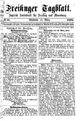 Freisinger Tagblatt (Freisinger Wochenblatt) Mittwoch 15. März 1876