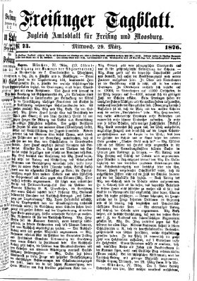 Freisinger Tagblatt (Freisinger Wochenblatt) Mittwoch 29. März 1876