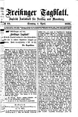 Freisinger Tagblatt (Freisinger Wochenblatt) Sonntag 2. April 1876