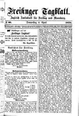 Freisinger Tagblatt (Freisinger Wochenblatt) Donnerstag 6. April 1876