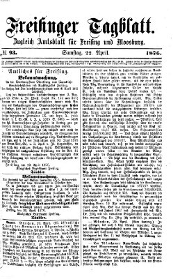 Freisinger Tagblatt (Freisinger Wochenblatt) Samstag 22. April 1876