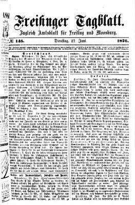 Freisinger Tagblatt (Freisinger Wochenblatt) Dienstag 27. Juni 1876