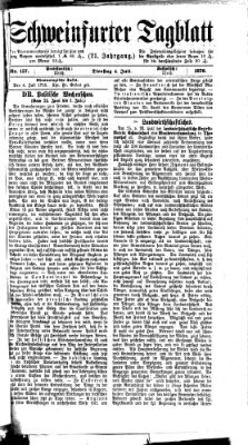 Schweinfurter Tagblatt Dienstag 4. Juli 1876