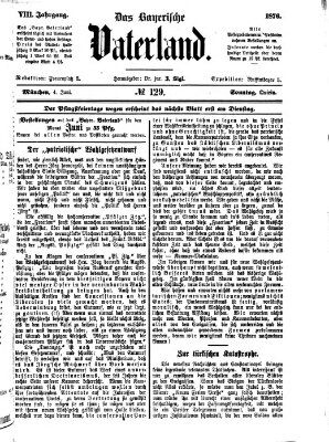 Das bayerische Vaterland Sonntag 4. Juni 1876