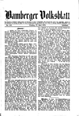 Bamberger Volksblatt Dienstag 27. Juni 1876