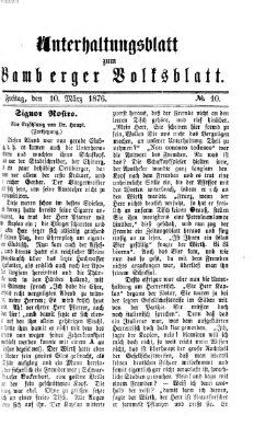 Bamberger Volksblatt. Unterhaltungsblatt zum Bamberger Volksblatt (Bamberger Volksblatt) Freitag 10. März 1876