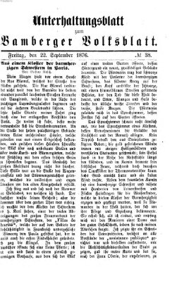 Bamberger Volksblatt. Unterhaltungsblatt zum Bamberger Volksblatt (Bamberger Volksblatt) Freitag 22. September 1876