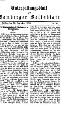 Bamberger Volksblatt. Unterhaltungsblatt zum Bamberger Volksblatt (Bamberger Volksblatt) Freitag 22. Dezember 1876